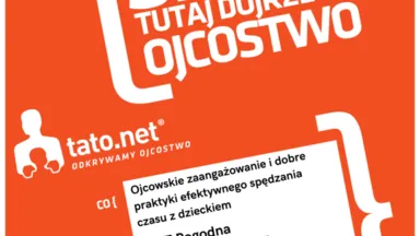Zdjęcie do artykułu Spotkanie Klubu Ojców Tato.net: Ojcowskie zaangażowanie
