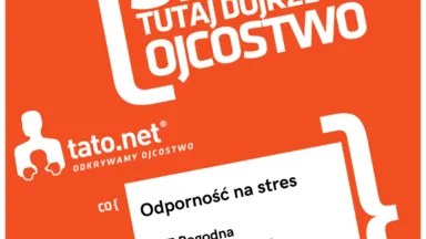 Zdjęcie do artykułu Warsztaty Klubu Ojców Tato.net: Odporność na stres