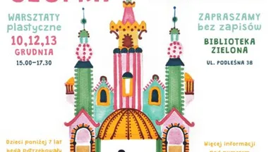 Zdjęcie do artykułu Warsztaty plastyczne: Tworzenie szopki krakowskiej w Zielonej