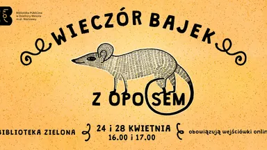 Zdjęcie do artykułu Wieczór Bajek z oposem – magiczne spotkanie pełne przygód
