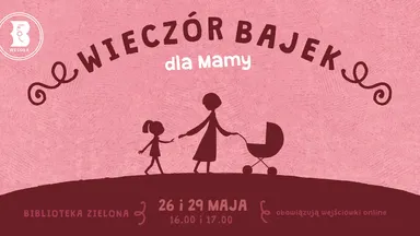 Zdjęcie do artykułu Wieczór bajkowych opowieści o mamie w Bibliotece w Zielonej