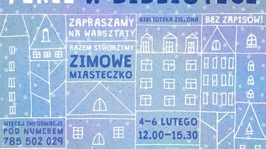 Zdjęcie do artykułu Zimowe miasteczko: Wspólne warsztaty budowy makiety dla dzieci