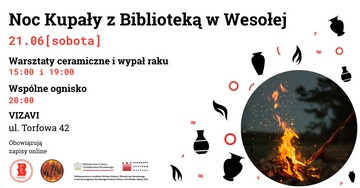 Plakat Noc Kupały z warsztatami ceramiki i ogniskiem organizowana przez Bibliotekę w Wesołej