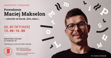 Plakat Warsztaty literackie z Maciejem Makselonem – podstawy tworzenia struktur narracyjnych