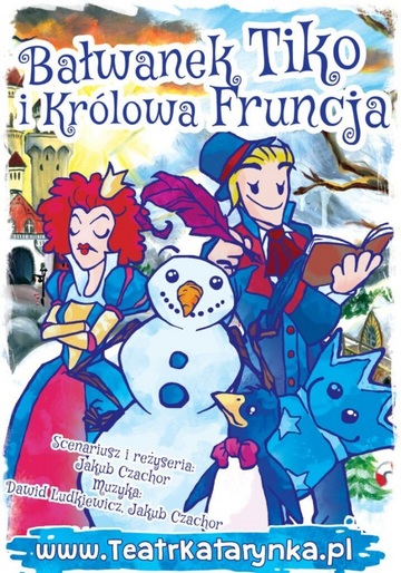 Plakat Musical dla dzieci: Bałwanek Tiko i Królowa Fruncja w Wesołej