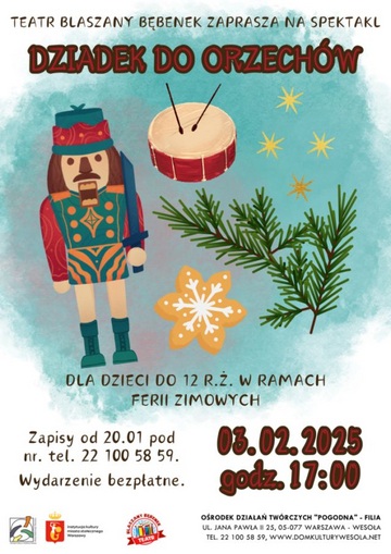 Plakat Spektakl "Dziadek do orzechów" w Ośrodku Kultury Wesoła