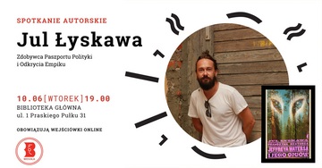 Plakat Spotkanie autorskie z Julem Łyskawą i rozmowa o debiutanckiej powieści