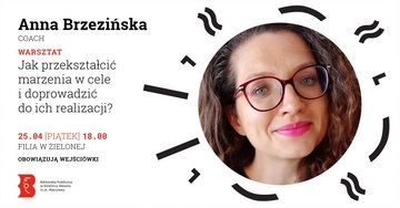 Plakat Warsztat: Jak przekształcić marzenia w cele?