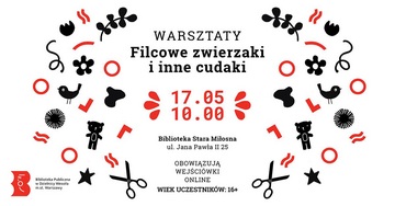 Plakat Warsztaty szycia filcowych zwierzaków w Starej Miłośnie